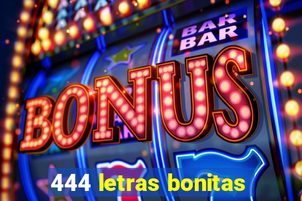 444 letras bonitas